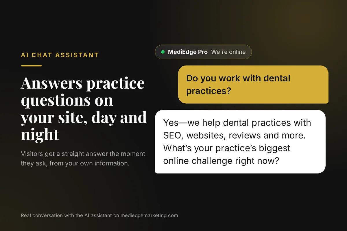Our AI chat assistant answering "Do you work with dental practices?" on mediedgemarketing.com